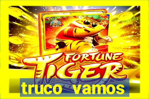 truco vamos torneios online